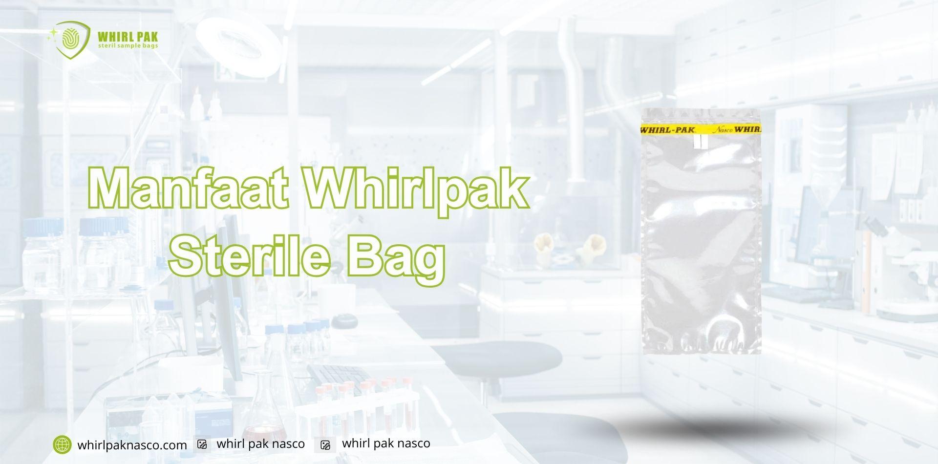 Manfaat Whirlpak Sterile Bag